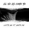 El No Es Como Yo (feat. Santa RM) - Single album lyrics, reviews, download