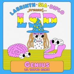 LSD - Genius (feat. Lil Wayne, Sia, Diplo & Labrinth)
