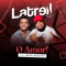 O Amor! (feat. Raffa Augusto) - Latrell Brito lyrics
