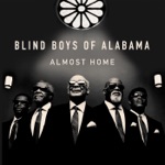 The Blind Boys of Alabama - Almost Home