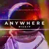 Anywhere - Single album lyrics, reviews, download