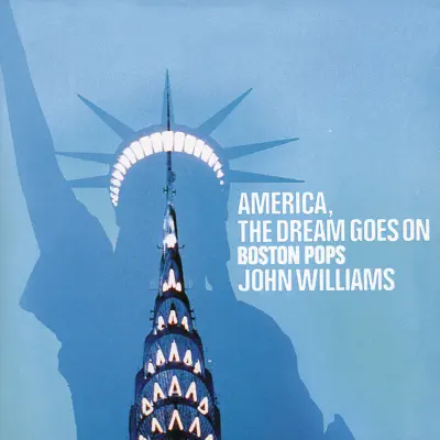 America, The Dream Goes On - Boston Pops Orchestra