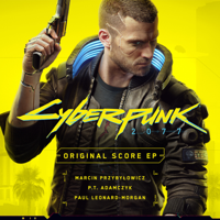 Marcin Przybylowicz, P.T. Adamczyk & Paul Leonard-Morgan - Cyberpunk 2077 - Original Score EP artwork