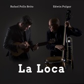 Rafael "Pollo" Brito - La Loca