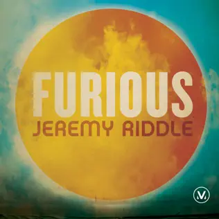 Album herunterladen Jeremy Riddle - Furious