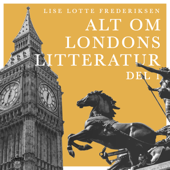 Alt om Londons litteratur - del 1 - Lise Lotte Frederiksen