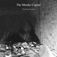 The Murder Capital - Feeling Fades artwork