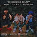Yb4l - Bounce Out (feat. 22gfay, Lil Maru & 22diegs)