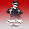 Pokérap (From "Pokémon") [feat. Ikanaide] - Single album lyrics, reviews, download