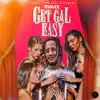 Get Gal Easy - Single album lyrics, reviews, download