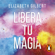 Elizabeth Gilbert - Libera tu magia