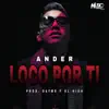 Loco Por Ti - Single album lyrics, reviews, download