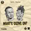 What's Going On W.G.O (feat. Mayorkun W.G.O) - Single album lyrics, reviews, download