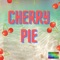 Cherry Pie - Gruvanieo lyrics