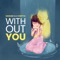 Without You (Radio Edit) [feat. Chintya] artwork