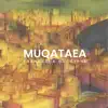 Muqataea album lyrics, reviews, download