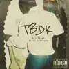 TBDK (feat. Sinzu & Erigga) - Single album lyrics, reviews, download