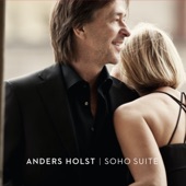 Anders Holst - What Your Love Has Done To Me