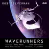 Stream & download Waverunners (feat. Dave Weckl, John Patitucci, Michael Silverman & Eric Marienthal) - Single