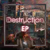 Destruction - EP album lyrics, reviews, download