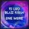 One More (feat. Blaiz Fayah) - Vj Lou lyrics