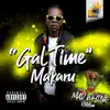 Stream & download Gal Time (feat. Makaru) - Single