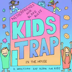 Kids Trap (In the House) by Blake Rules & Netherfriends album reviews, ratings, credits