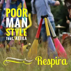 Respira (feat. Attila) - Single by Poor Man Style album reviews, ratings, credits