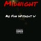 No Fun Without U (feat. Du Damage) - Midnight lyrics