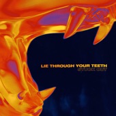 Lie Through Your Teeth - EP artwork