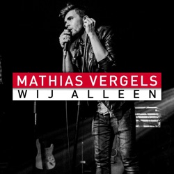Mathias Vergels - Wij Alleen