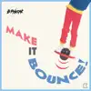 Stream & download Make It Bounce - Single