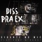 Diss pra Ex (feat. Gunê & Duart) [Acústico] - Gigante No Mic lyrics