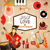 Joy, Love & Happiness: Gospel, Funky, Swing, Bossa Nova artwork
