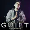 Guilt - Single album lyrics, reviews, download