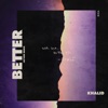 Better by Khalid iTunes Track 6