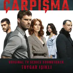 Çarpışma (Original Tv Series Soundtrack) by Toygar Işıklı album reviews, ratings, credits