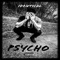 Psycho (feat. Czarnicholas) - I.D.Entical lyrics