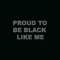 Proud to Be Black Like Me - Finestyle lyrics