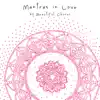 Mantras in Love album lyrics, reviews, download