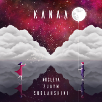 Nucleya, 2jaym & Sublahshini - Kanaa - Single artwork