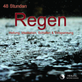 48 Stunden Regen - Heilung, Meditation, Schlafen & Entspannung - Healing Nature Sounds