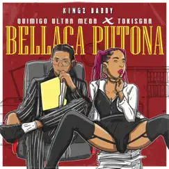 Bellaca Putona - Single by Quimico Ultra Mega & Tokischa album reviews, ratings, credits