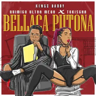 Bellaca Putona - Single by Quimico Ultra Mega & Tokischa album reviews, ratings, credits