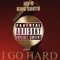 I Go Hard (feat. King South) - Jay R lyrics