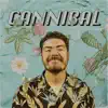 Cannibal - Single album lyrics, reviews, download