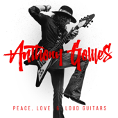 Peace, Love & Loud Guitars - Anthony Gomes