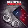 Siempre Vuelve - Single album lyrics, reviews, download