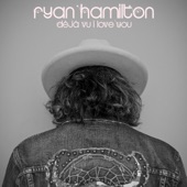 Ryan Hamilton - Deja Vu I Love You