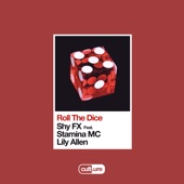 Roll The Dice (feat. Stamina MC & Lily Allen) by SHY FX